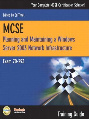 MCSE 70-293 Training Guide: Planning and Maintaining a Windows Server 2003 Network Infrastructure - ebook